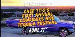 Chef Tito's First Annual Lowriders & Tequila Festival