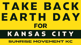 Take Back Earth Day Protest with Sunrise Movement Kansas City