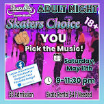 Skaters Choice Adult Night @ Austin Bluffs!