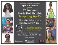 5th Annual Black Doll Exhibit: “Recognizing Royalty”