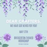 Bridgerton Themed workshop