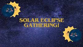 Solar Eclipse Gathering