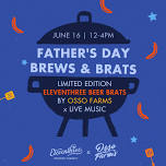 FATHER'S DAY BREWS & BRATS AT ELEVENTHREE ➕