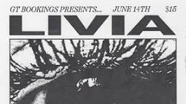 GT Bookings Presents: LIVIA w/ Elucidate, Your Shape Undone, & Silvie's Okay