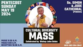 Pentecost Sunday: Cultural Diversity Mass with Bishop John Dolan | Ss. Simon and Jude, Phoenix