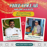 Chef Collab with Michelin Star Chef Hemant Mathur of New York & Chef Prasad