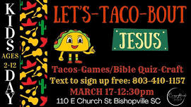 KIDS DAY “Let’s-Taco-Bout-Jesus!”