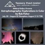 GALLERY | Widlund Gallery | Bob Fisher’s Astrophotography | Presented by TPC — Tannery Pond Center