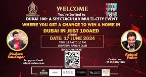 Invitation for Dubai 100- A Multi city Real Estate Expo