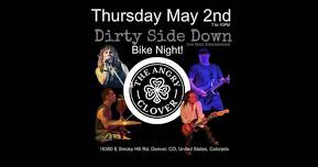 Dirty Side Down at The Angry Clover Bike Night - Aurora (Thursday May 2nd)