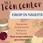 St. J Teen Center Drop In Nights