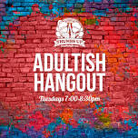 Adultish Hangout (16-19 years old)