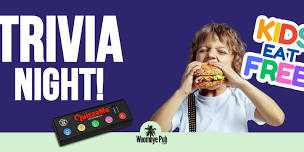 Trivia PLUS Kid’s Eat Free!