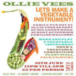 Lets Make A Vegetable Instrument at Ollie Vees!