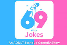 69 Jokes - ADULT Standup Comedy Show