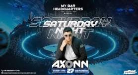 SATURDAY NIGHT -DJ AXONN AT MY BAR HEADQUARTERS BHOPAL