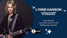 Lynne Hanson- Canada's Queen of Americana- Cap-Pele, NB