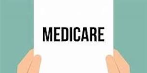 Medicare Workshop:  Turning 65 and Confused About Medicare? - July 11, 2024