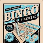 Bingo and Baskets