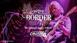 Free Concert: On the Border: The Ultimate Eagles Tribute