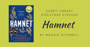 Curry Library Directors Book Discussion: “Hamnet”