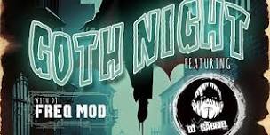 GOTH NIGHT at International with DJ Gabriel & Freq Mod