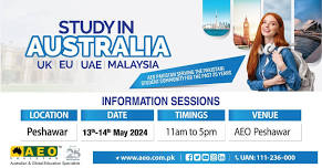 Study in Australia, UK, EU, UAE & Malaysia Information Sessions - 13th & 14th May - AEO Peshawar