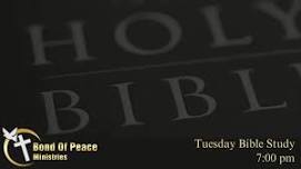 Bond Of Peace Ministries - Tuesday Bible Study