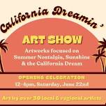 California Dreamin' Art Show: Opening Celebration