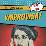 Ymprovisa! (Improv Club)