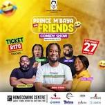 Prince M'baya & Friends Comedy Show