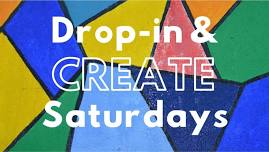 Drop in & CREATE Saturdays: Unleash Your Inner Artist!