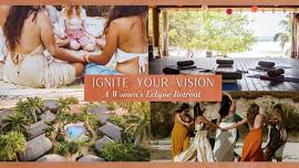 Reconnection Retreat : Ignite Your Vision