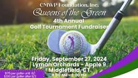 CMWP 4th Annual “QUEENS OF THE GREEN” Golf Tournament Fundraiser