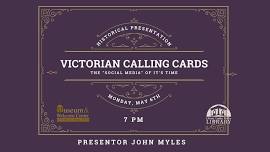 Historical Presentation: Victorian Calling Cards