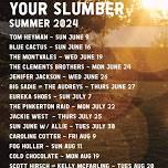 TOURISTS: Sing for Your Slumber – June Schedule