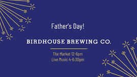 Father's Day at Birdhouse Brewing Co.