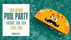 Taco Tuesday Pool Party