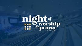 Night of Worship & Prayer — Central Assembly