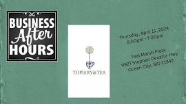 Business After Hours _ Topiary & Tea