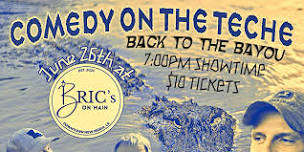 Comedy on the Teche present: Back to the Bayou