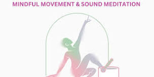 Mindful Movement & Sound Meditation