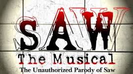 SAW The Musical The Unauthorized Parody of Saw