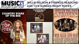 Willie Nelson Friends Headline AXS TV's Sunday Night Rocks Music High Facebook