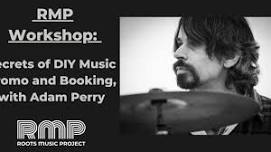 Workshop: Secrets of DIY Music Promo and Booking with Adam Perry.