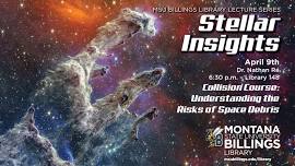 MSUB Library Lecture Series: Stellar Insights – Collision Course: Understanding the Risks of Space Debris