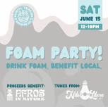 Foam Party: Drink Foam, Benefit Local