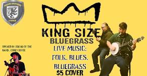 King Size Bluegrass Live at Hughes Brothers Lounge