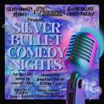 Silver Bullet Comedy Open Mic