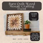 Barn Quilt/Wood Mosaic Craft Event